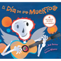El Día de Los Muertos - Board Book