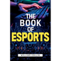 The Book of Esports - Paperback