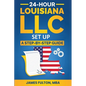 24-Hour Louisiana LLC Setup - Paperback
