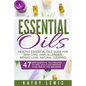 Essential Oils: Healthy Essential Oils Guide For Skin Care, Hair, Allergies, Weight Loss, Natural Cleaning - Paperback