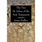 The Two St. Johns of the New Testament - Paperback
