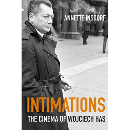 Intimations: The Cinema of Wojciech Has - Paperback