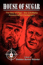 House of Sugar: Bay of Pigs--The CIA/Mafia Assassination Conspiracies: Cuba 1960-1963: A Novel - Paperback
