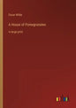 A House of Pomegranates: in large print - Paperback