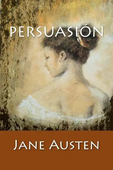 Persuasión: (Spanish Edition) - Paperback