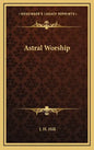 Astral Worship - Hardcover