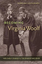 Becoming Virginia Woolf: Her Early Diaries and the Diaries She Read - Paperback