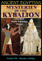 Ancient Egyptian Mysteries of the Kybalion: A Hermetic Mystic Psychology Primer - Paperback