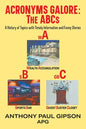 Acronyms Galore: A History of Topics with Timely Information and Funny Stories - Paperback