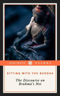 Sitting with the Buddha: The Discourse on Brahma's Net - Paperback