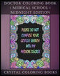 Doctor Coloring Book ( Medical School ) Midnight Edition: 30 Student At Med School Stress Relief Coloring Pages, Each Page Within This Great Coloring - Paperback