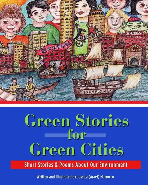Green Stories for Green Cities: Short Stories and Poems About Our Environment - Paperback