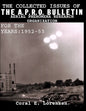 The Collected Issues of THE A.P.R.O BULLETIN AERIAL PHENOMENA RESEARCH ORGANIZATION For The Years: 1952-53 - Paperback