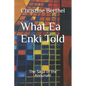 What Ea Enki Told: The Saga of the Annunaki - Paperback