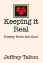 Keeping it Real: Poetry from the Soul - Hardcover