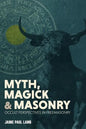 Myth, Magick, and Masonry - Paperback