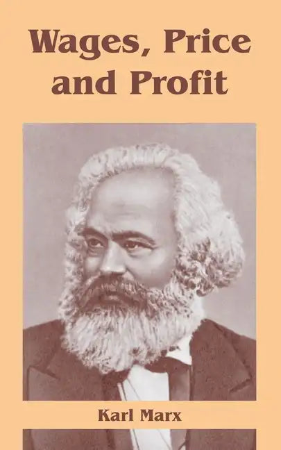 Wages, Price and Profit - Paperback