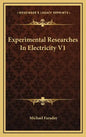 Experimental Researches in Electricity V1 - Hardcover