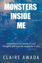 Monsters Inside Me: Understand the Secret of your thoughts and how life responds to you - Paperback