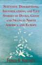 Scientific Descriptions, Identifications, and Life Stories of Ducks, Geese and Swans in North America and Europe - Paperback