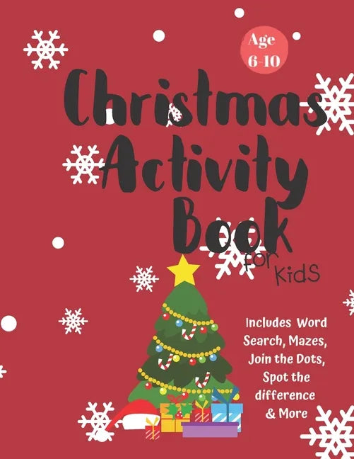 Christmas Activity Book for Kids: Ages 6-10: A Creative Holiday Coloring, Drawing, Word Search, Maze, Games, and Puzzle Art Activities Book for Boys a - Paperback