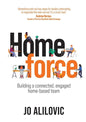 Homeforce: Building a connected, engaged home-based team - Paperback