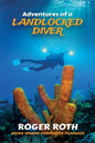 Adventures of a Landlocked Diver - Paperback
