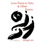 Love Poem to Tofu & Other Poems - Paperback