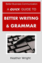 A Quick Guide to Better Writing & Grammar - Paperback
