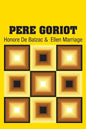 Pere Goriot - Paperback
