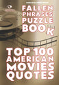 Fallen Phrases Puzzle Book: TOP 100 AMERICAN MOVIES QUOTES: hours of fun trying to descramble the 100 top quotes using the scrambled letter fallen - Paperback