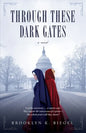 Through These Dark Gates - Paperback