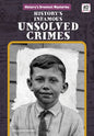 History's Infamous Unsolved Crimes - Library Binding