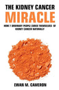 The Kidney Cancer Miracle - Hardcover
