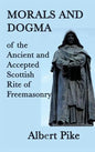 Morals and Dogma of the Ancient and Accepted Scottish Rite of Freemasonry - Hardcover