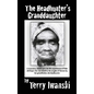 The Headhunter's Granddaughter - Hardcover