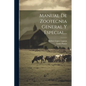 Manual De Zootecnia General Y Especial... - Paperback