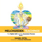 The Melchizedek Teachings: The Higher Self and the Ascension Process - Paperback