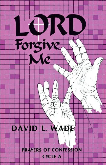Lord Forgive Me - Paperback