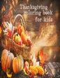 Thanksgiving Coloring Book For Kids: 50 unique thanksgiving designs for toddlers - Paperback