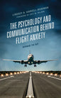 The Psychology and Communication Behind Flight Anxiety: Afraid to Fly - Hardcover