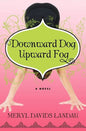 Downward Dog, Upward Fog - Paperback