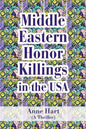 Middle Eastern Honor Killings in the USA: (A Thriller) - Paperback