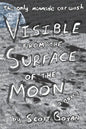 Visible from the Surface of the Moon - Paperback