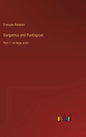 Gargantua and Pantagruel: Part 2 - in large print - Hardcover