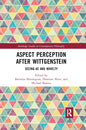 Aspect Perception After Wittgenstein: Seeing-As and Novelty - Paperback