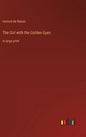 The Girl with the Golden Eyes: in large print - Hardcover