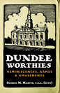 Dundee Worthies: Reminiscences, Games and Amusements - Paperback