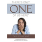 There's Only One of Us Here - (And It's Not You!): A Lighthearted Approach to Remembering Who You Really Are. - Paperback