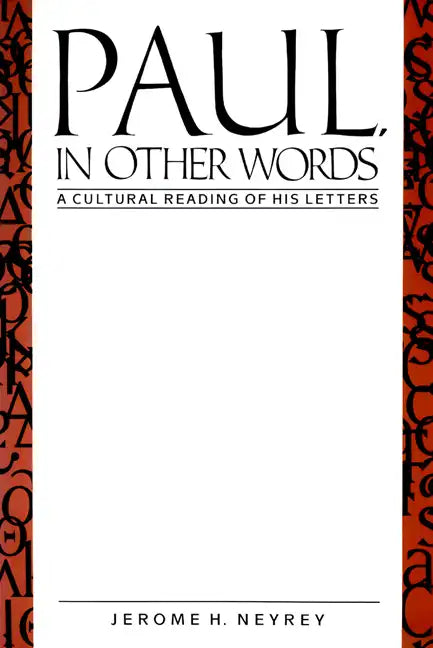 Paul, in Other Words: A Cultural Reading of His Letters - Paperback
